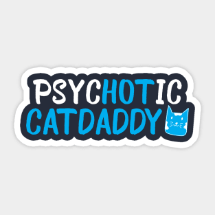 Hot Catdaddy Sticker